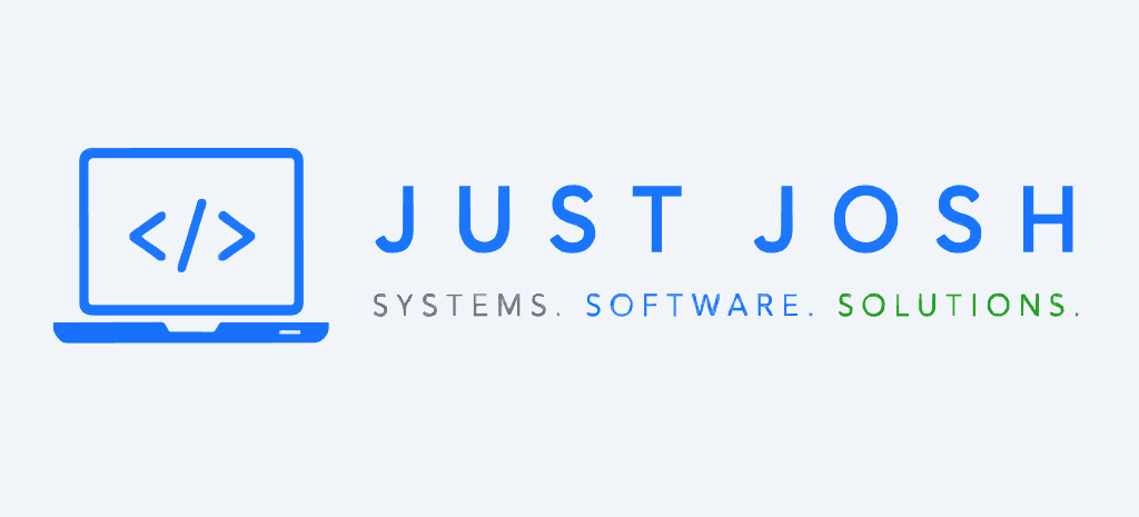 Just Josh — Systems. Software. Solutions.